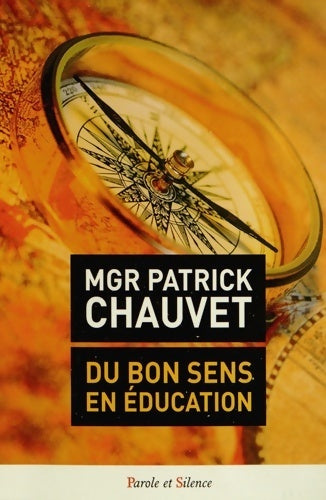Livrenpoche : Le bon sens en éducation - Patrick Chauvet - Livre