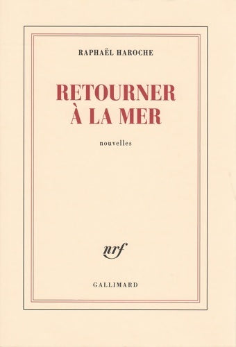 Livrenpoche : Retourner à la mer - Raphaël Haroche - Livre
