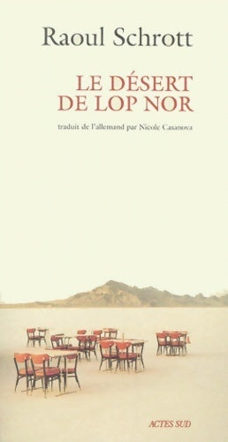 Livrenpoche : Le désert de lop nor - Raoul Schrott - Livre