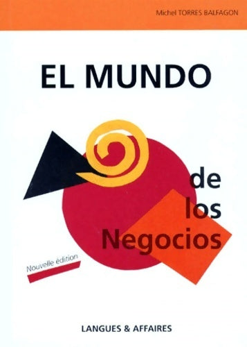 Livrenpoche : El mundo de los negocios - Michel Torres Balfagon - Livre