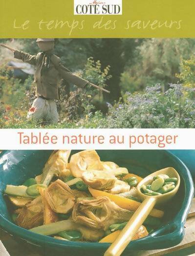 Livrenpoche : Tablée nature au potager le temps des saveurs - Collectif - Livre