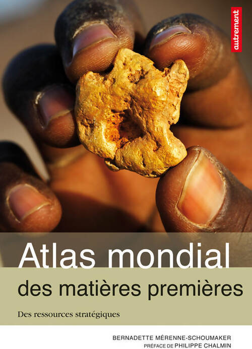 Livrenpoche : Atlas des matières premières : Des ressources stratégiques - Bernadette Mérenne-Schoumaker - Livre