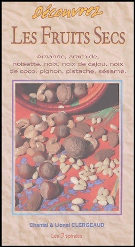 Livrenpoche : Découvrez les fruits secs - Chantal Clergeaud - Livre