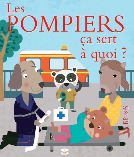 Livrenpoche : Les pompiers - Sophie Bellier - Livre