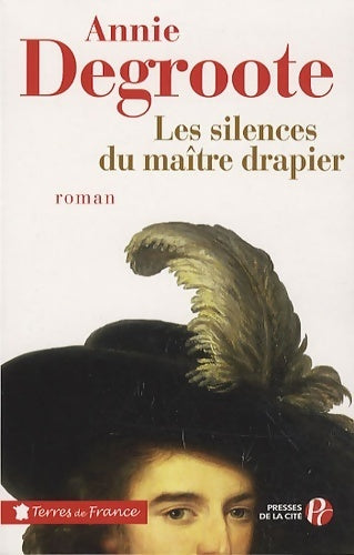 Livrenpoche : Les silences du maître drapier - Annie Degroote - Livre