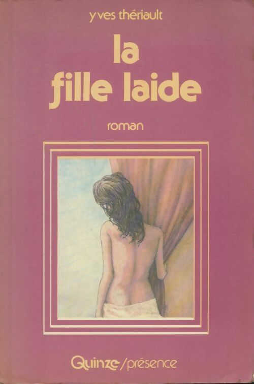 Livrenpoche : La fille laide - Yves Thériault - Livre