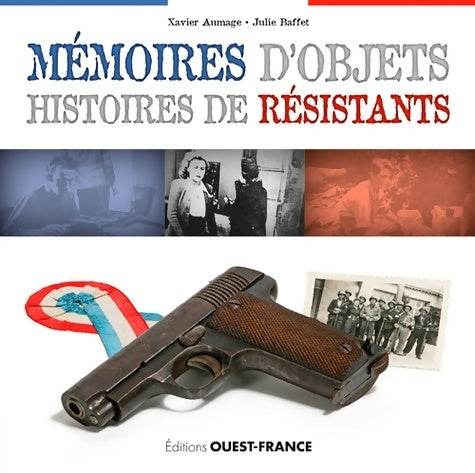Livrenpoche : Mémoires d'objets, histoires de résistants - Xavier Aumage - Livre