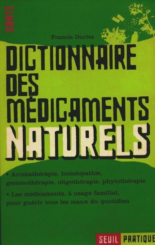 Livrenpoche : Dictionnaire des médicaments naturels - Francis Duriez - Livre