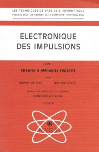 Livrenpoche : Électronique des impulsions Tome II : Les lignes de transmission. Circuits à éléments répartis - Georges Metzger - Livre