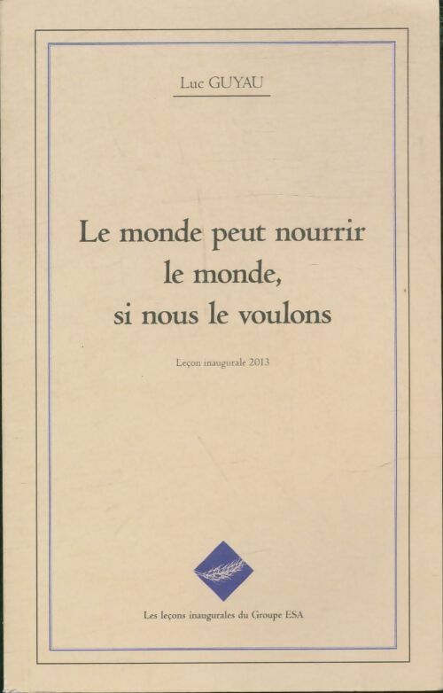 Livrenpoche : Le monde peut nourrir le monde, si nous le voulons - Luc Guyau - Livre