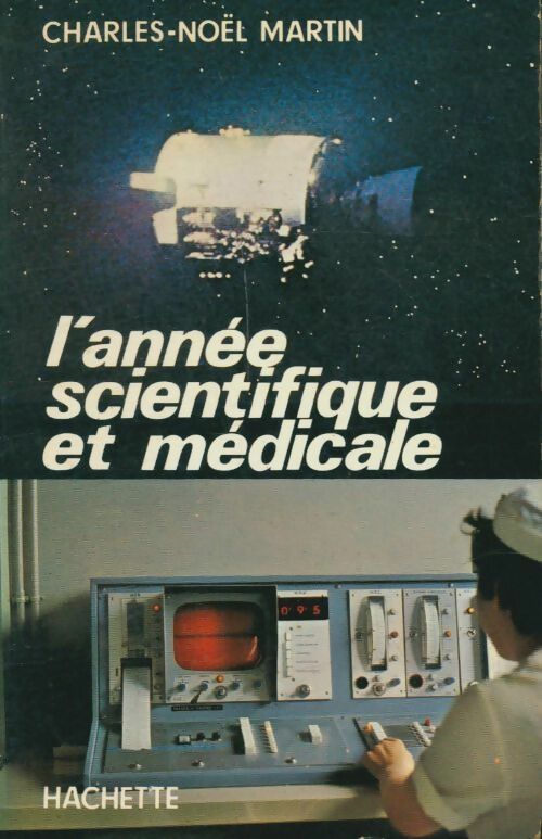 Livrenpoche : L'année scientifique et médicale - Charles-Noël Martin - Livre