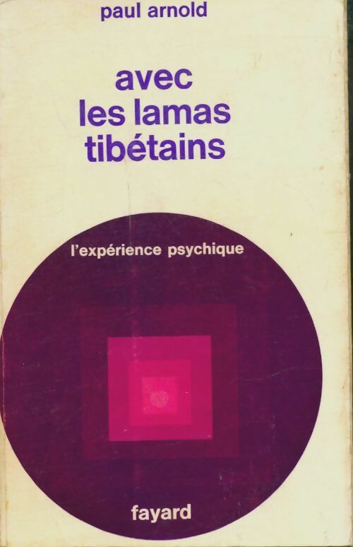 Livrenpoche : Avec les lamas tibétains, l?expérience psychique - Paul Arnold - Livre