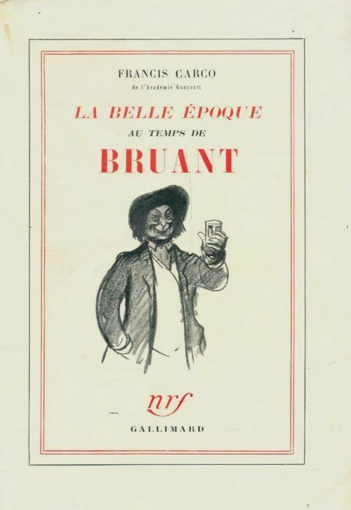 Livrenpoche : La belle époque au temps de bruant - Francis Carco - Livre