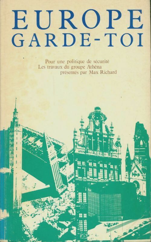 Europe garde-toi - Max Richard -  Groupe Athéna - Livre