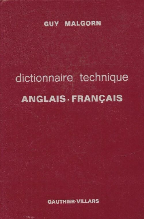 Livrenpoche : Dictionnaire technique français-anglais - Guy Malgorn - Livre