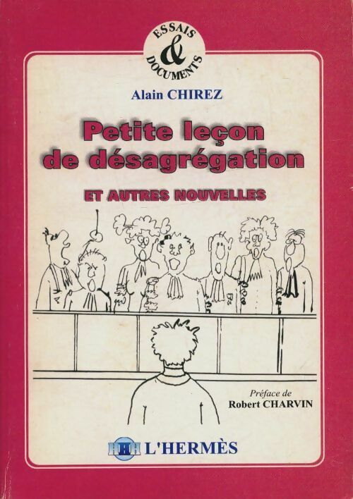 Livrenpoche : Petite leçon de désagrégation et autres nouvelles - Alain Chirez - Livre