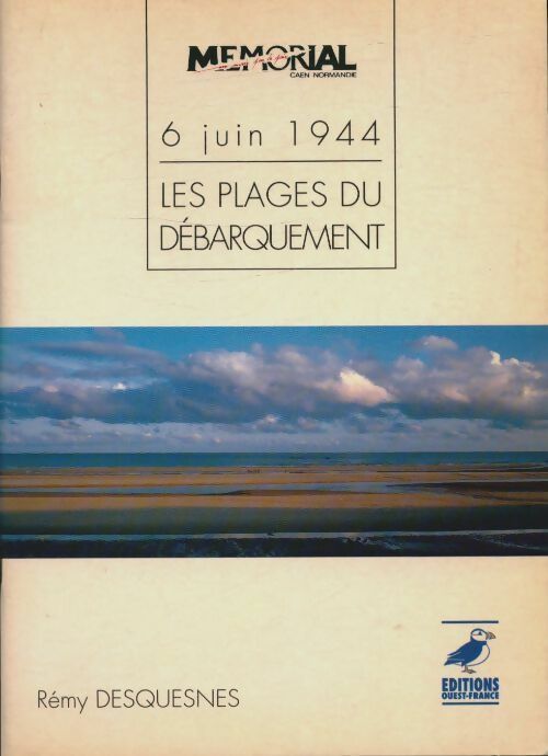 Livrenpoche : 6 juin 1944. Les plages du débarquement le mémorial de Caen - Rémy Desquesnes - Livre