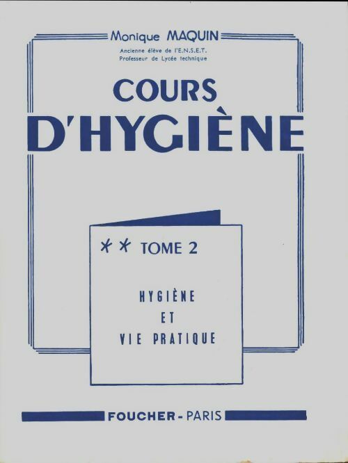 Livrenpoche : Cours d'hygiène Tome II - Monique Maquin - Livre