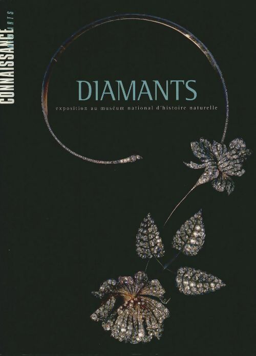 Livrenpoche : Connaissance des arts hors-série n°162 : Diamants, exposition au muséum d'histoire naturelle - Collectif - Livre