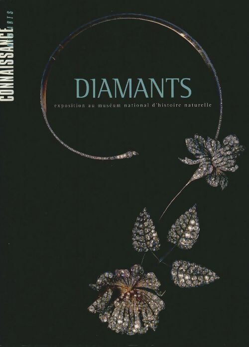 Connaissance des arts hors-série n°162 : Diamants, exposition au muséum d'histoire naturelle - Collectif -  Connaissance des arts hors-série - Livre