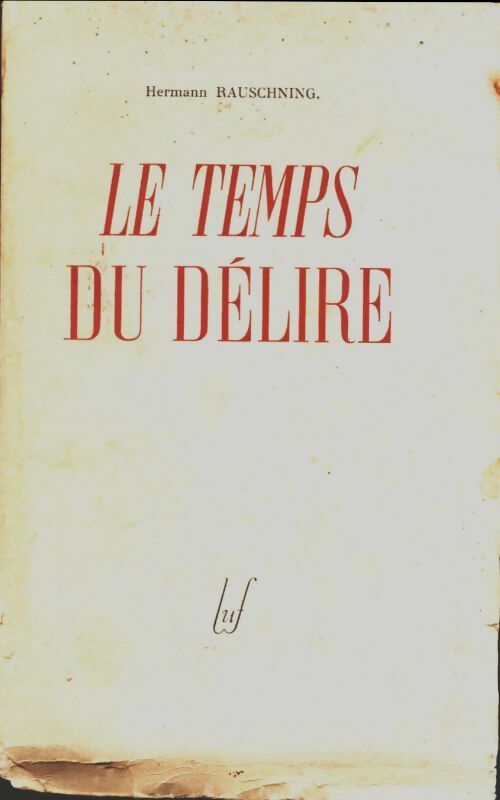 Livrenpoche : Le temps du délire - Hermann Rauschning - Livre