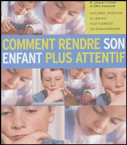 Comment rendre son enfant plus attentif - Gilles D'Ambra -  Marabout GF - Livre