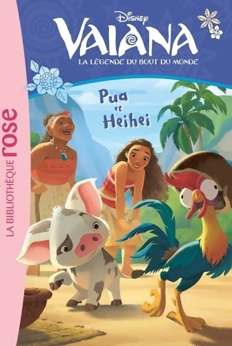 Vaiana. Pua et Heihei - Disney -  Bibliothèque rose (série actuelle) - Livre