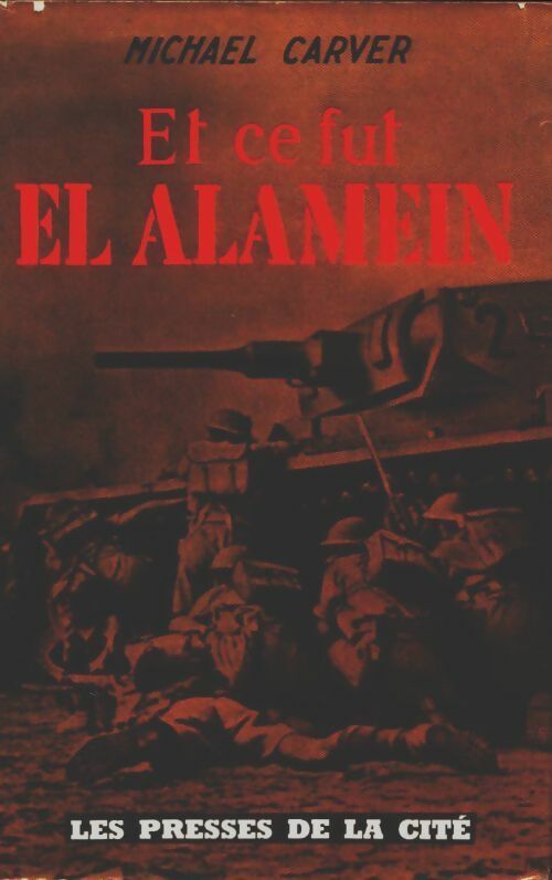 Livrenpoche : Et ce fut El-Alamein - Michaël Carver - Livre