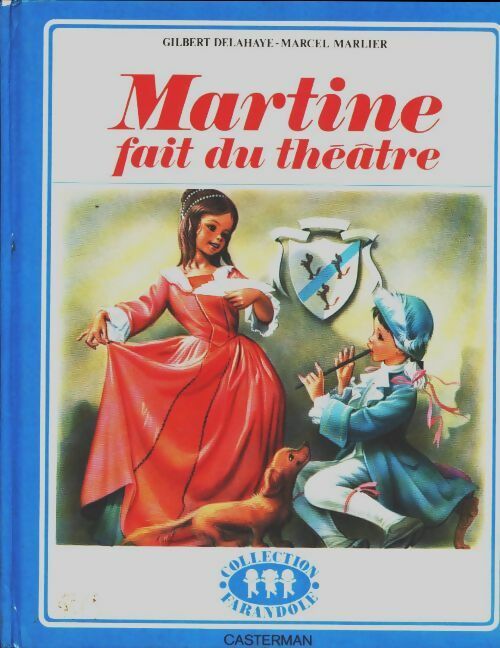 Livrenpoche : Martine fait du théâtre - Gilbert Delahaye - Livre