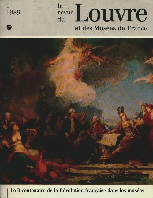 Livrenpoche : La revue du Louvre et des musées de France n°1 : Le Bicentenaire de la Révolution française dans les musées - Collectif - Livre