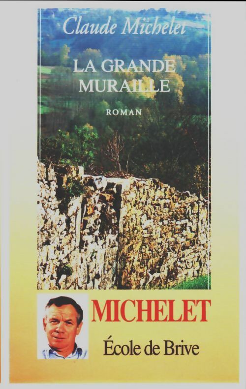 Livrenpoche : La grande muraille - Claude Michelet - Livre