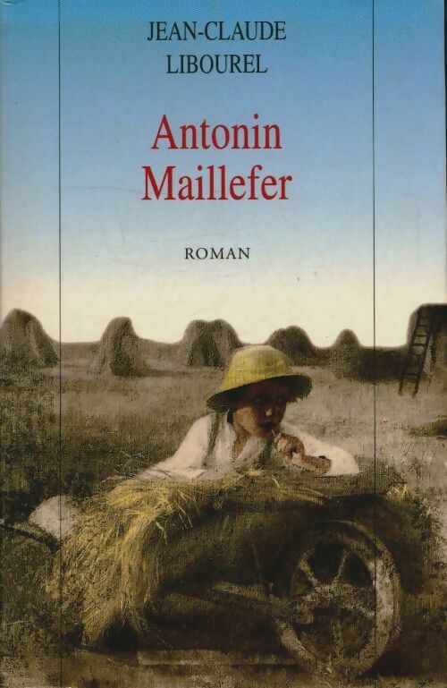 Livrenpoche : Antonin Maillefer - Jean-Claude Libourel - Livre