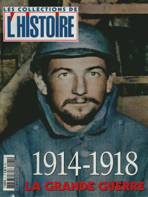 Livrenpoche : Les collections de l'Histoire n°21 : 1914-1918 La grande guerre - Collectif - Livre