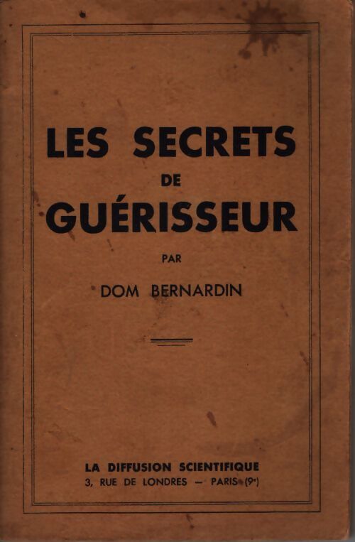 Les secrets de guérisseur - Dom Bernardin - Livre