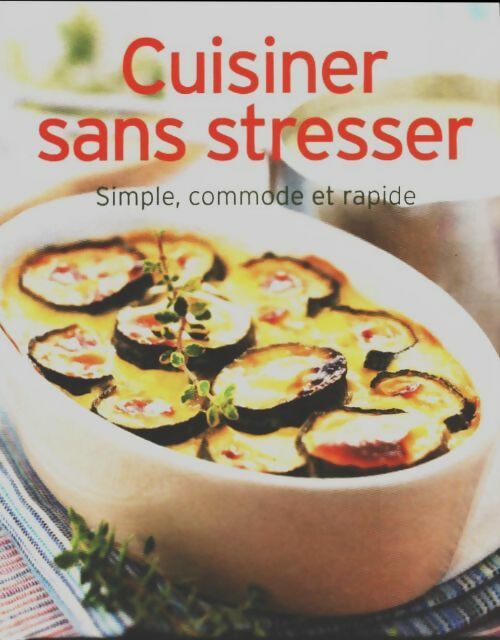 Livrenpoche : Cuisiner sans stresser - Collectif - Livre