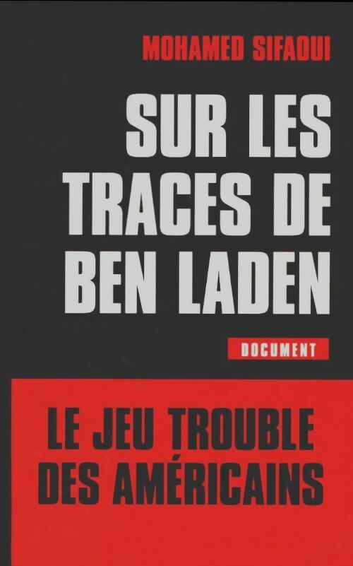 Livrenpoche : Sur les traces de Ben Laden - Mohamed Sifaoui - Livre