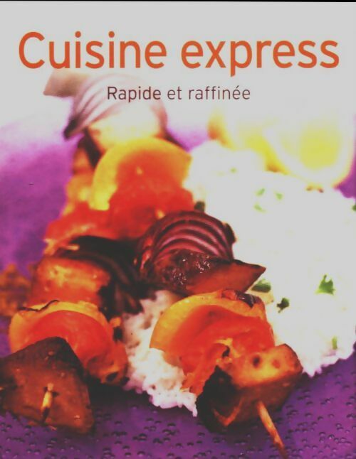 Livrenpoche : Cuisine express rapide et raffinée - Collectif - Livre
