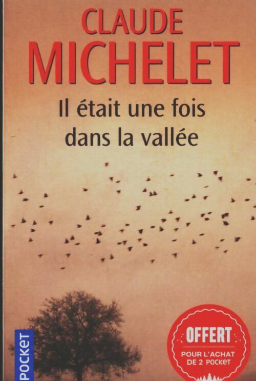 Livrenpoche : Il était une fois dans la vallée - Claude Michelet - Livre