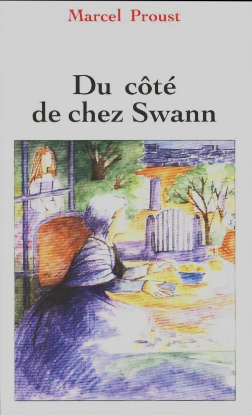 Du côté de chez Swann - Marcel Proust - Livre