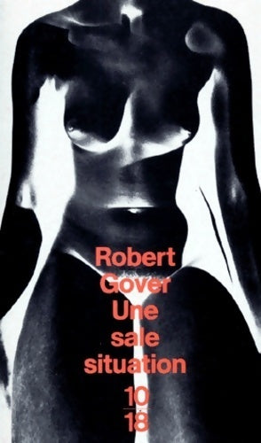 Livrenpoche : Une sale situation - Robert Gover - Livre