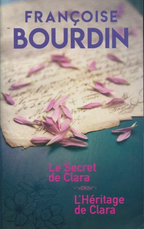 Le secret de Clara / L'héritage de Clara - Françoise Bourdin - Livre