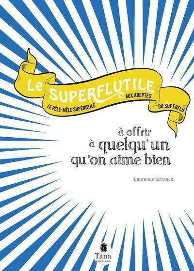 Livrenpoche : Le superflutile à offrir à quelqu'un qu'on aime bien - Raphaële Vidaling - Livre