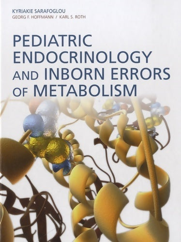Pediatric endocrinology and inborn errors of metabolism - Kyriakie Sarafoglou -  McGraw-Hill GF - Livre
