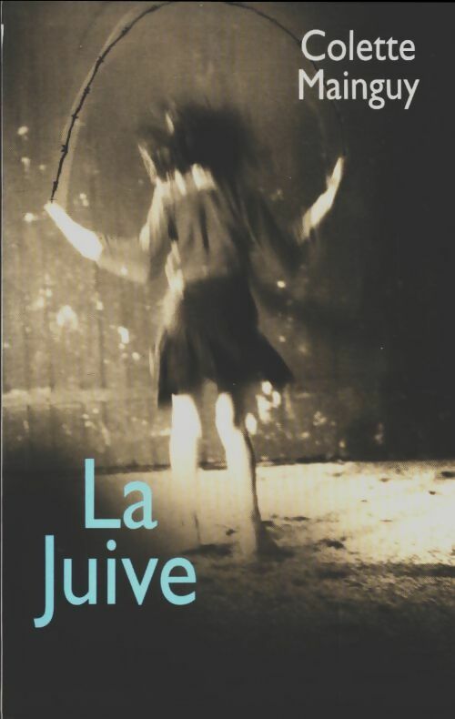 Livrenpoche : La juive - Colette Mainguy - Livre