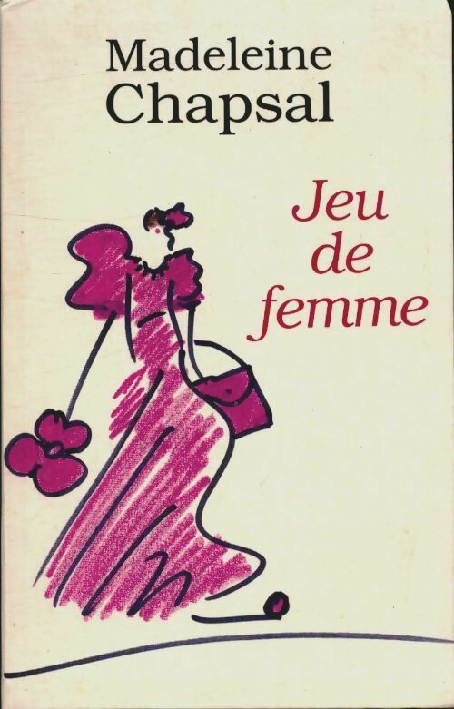 Livrenpoche : Jeu de femme - Madeleine Chapsal - Livre