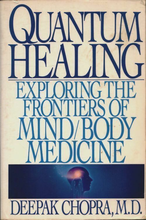 Livrenpoche : Quantum Healing - Deepak Chopra - Livre
