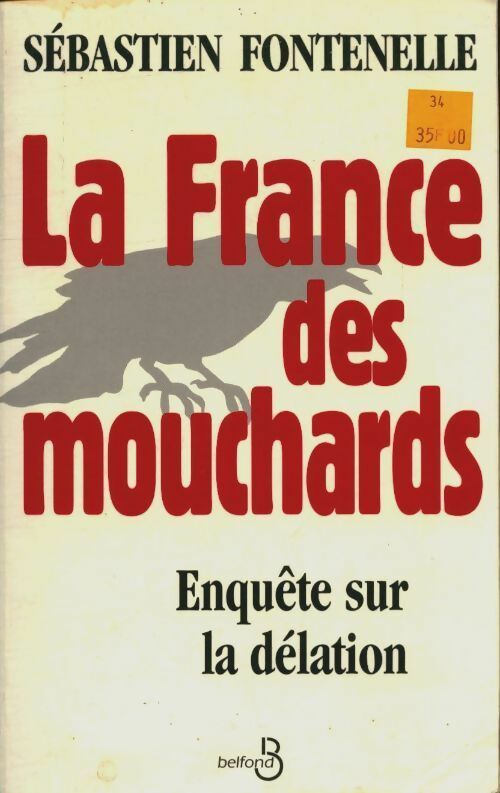 Livrenpoche : La France des mouchards : Enquête sur la délation - Sébastien Fontenelle - Livre