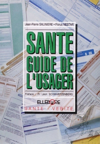 Livrenpoche : Santé : Guide de l'usager - Jean-Pierre Salinière - Livre