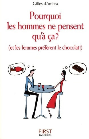 Livrenpoche : Pourquoi les hommes ne pensent qu'à ça ? (et les femmes préfèrent le chocolat) - Gilles D'Ambra - Livre
