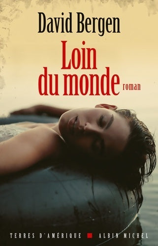 Livrenpoche : Loin du monde - David Bergen - Livre